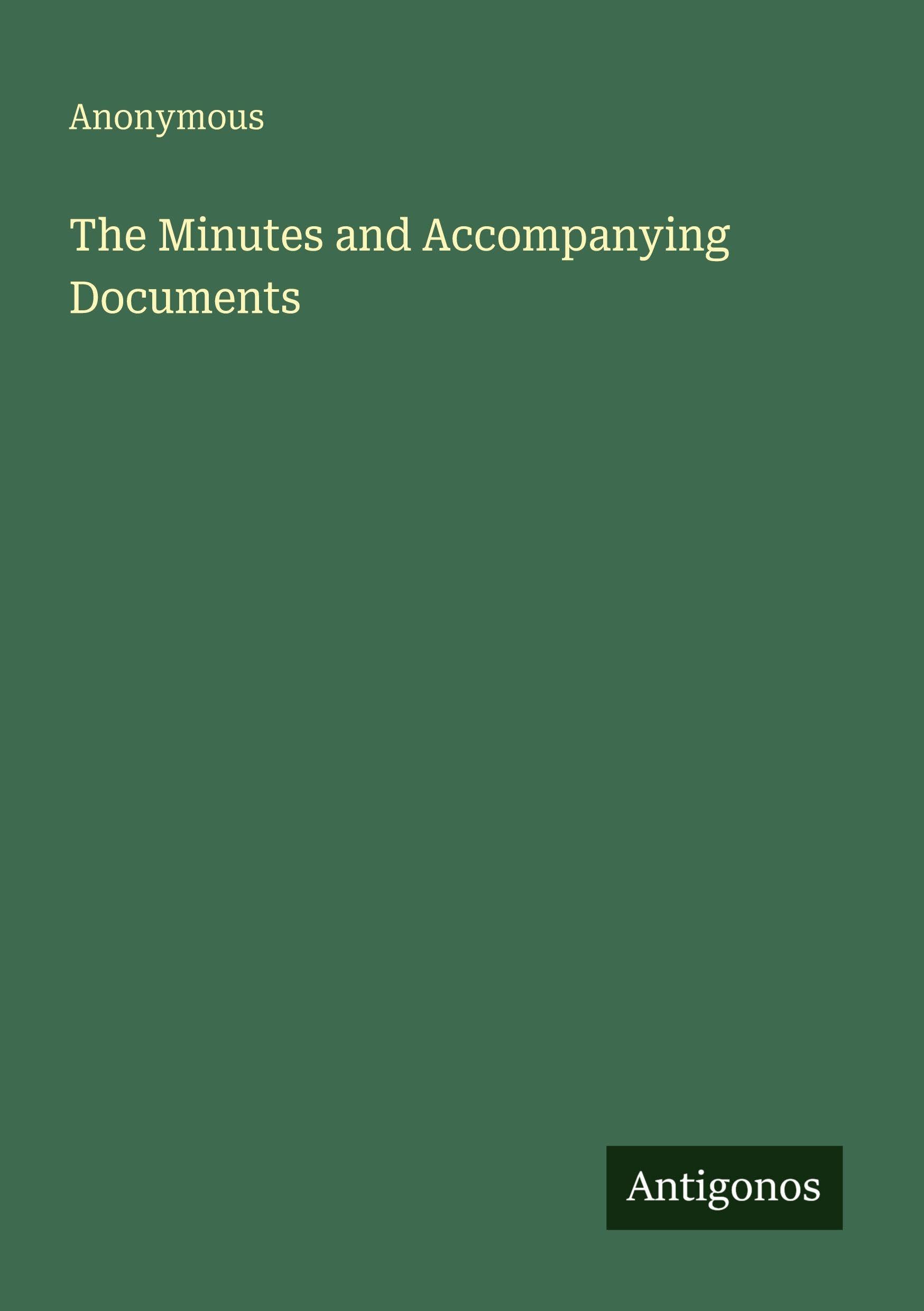The Minutes and Accompanying Documents