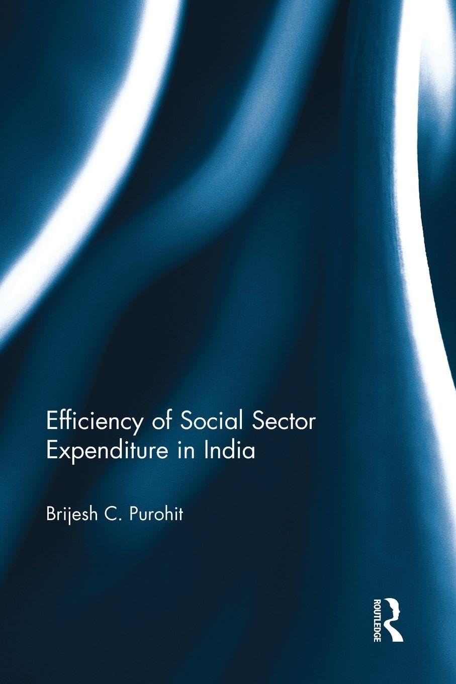 Brijesh Purohit Efficiency Of Social Sector Expenditure In India