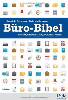 Büro-Bibel: Auftritt, Kommunikation, Organisation