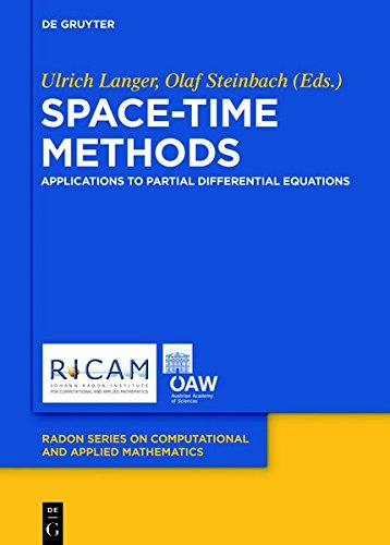 Space-Time Methods: Applications to Partial Differential Equations (Radon Series on Computational and Applied Mathematics, Band 25)