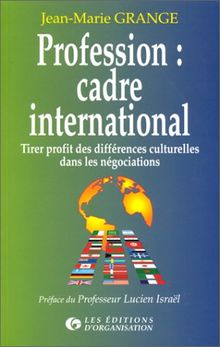 Profession cadre international : tirer profit des différences culturelles dans les négociations