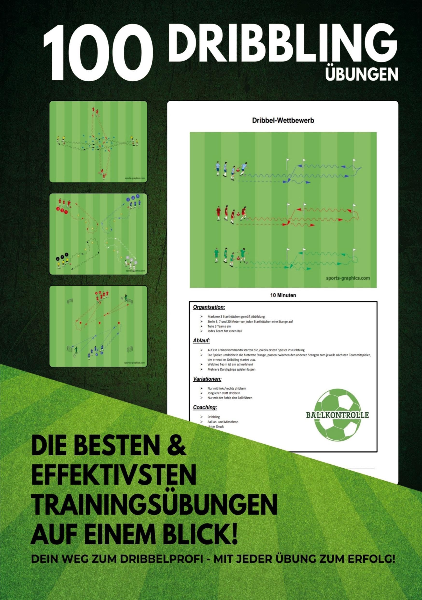 100 Übungen Dribbling: Die besten und effektivsten Übungen für dein perfektes Fußballtraining...