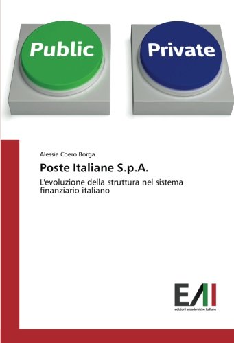 Poste Italiane S.p.A.: L'evoluzione della struttura nel sistema finanziario italiano