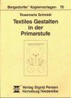 Textiles Gestalten in der Primarstufe