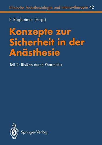 Konzepte zur Sicherheit in der Anästhesie: Teil 2: Risiken durch Pharmaka (Klinische Anästhesiologie und Intensivtherapie) (German Edition)