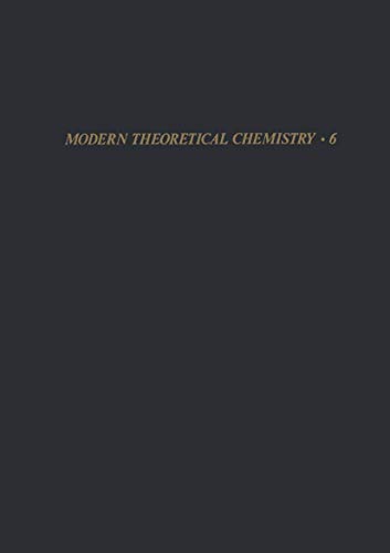 Statistical Mechanics: Part B: Time-Dependent Processes (Modern Theoretical Chemistry) (Modern Theoretical Chemistry, 6, Band 6)