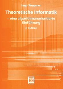 Theoretische Informatik - eine algorithmenorientierte Einführung