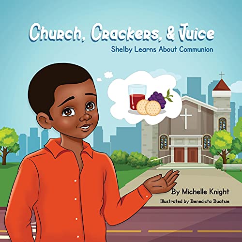 Church, Crackers, and Juice: Shelby Learns About Communion