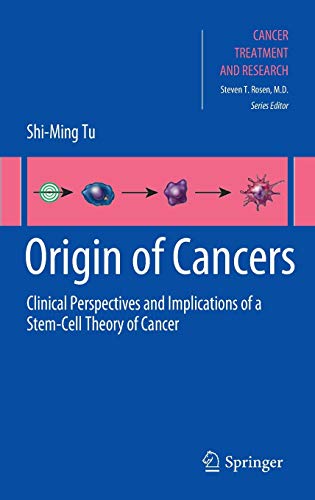 Origin of Cancers: Clinical Perspectives and Implications of a Stem-Cell Theory of Cancer (Cancer Treatment and Research, 154, Band 154)