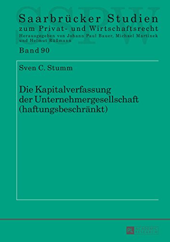 Die Kapitalverfassung der Unternehmergesellschaft (haftungsbeschränkt) (Saarbrücker Studien zum Privat- und Wirtschaftsrecht)