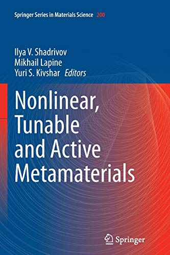 Nonlinear, Tunable and Active Metamaterials (Springer Series in Materials Science, Band 200)