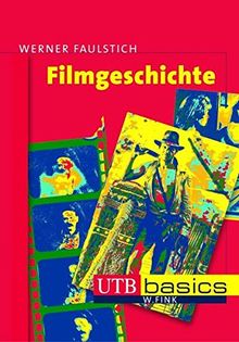 Filmgeschichte (utb basics, Band 2638)