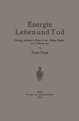 Energie Leben und Tod: Vortrag, Gehalten In Wien In Der Wiener Urania Am 7. Februar 1914