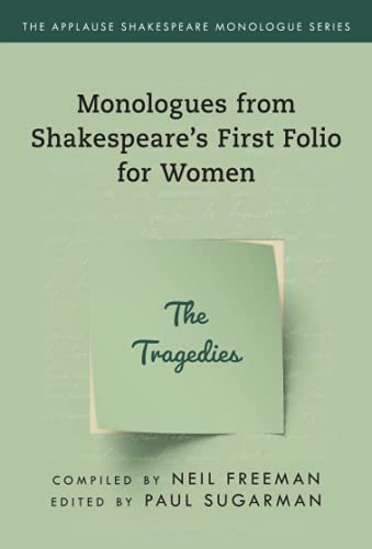 Monologues from Shakespeare’s First Folio for Women: The Tragedies (Applause Shakespeare Monologue)