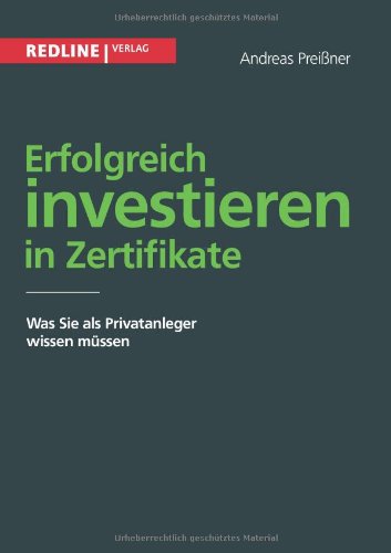 Erfolgreich investieren in Zertifikate: Was Sie Als Privatanleger Wissen Müssen
