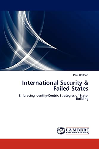 International Security & Failed States: Embracing Identity-Centric Strategies of State-Building