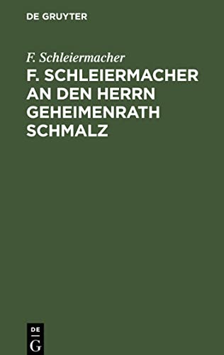F. Schleiermacher an den Herrn Geheimenrath Schmalz: Auch eine Recension
