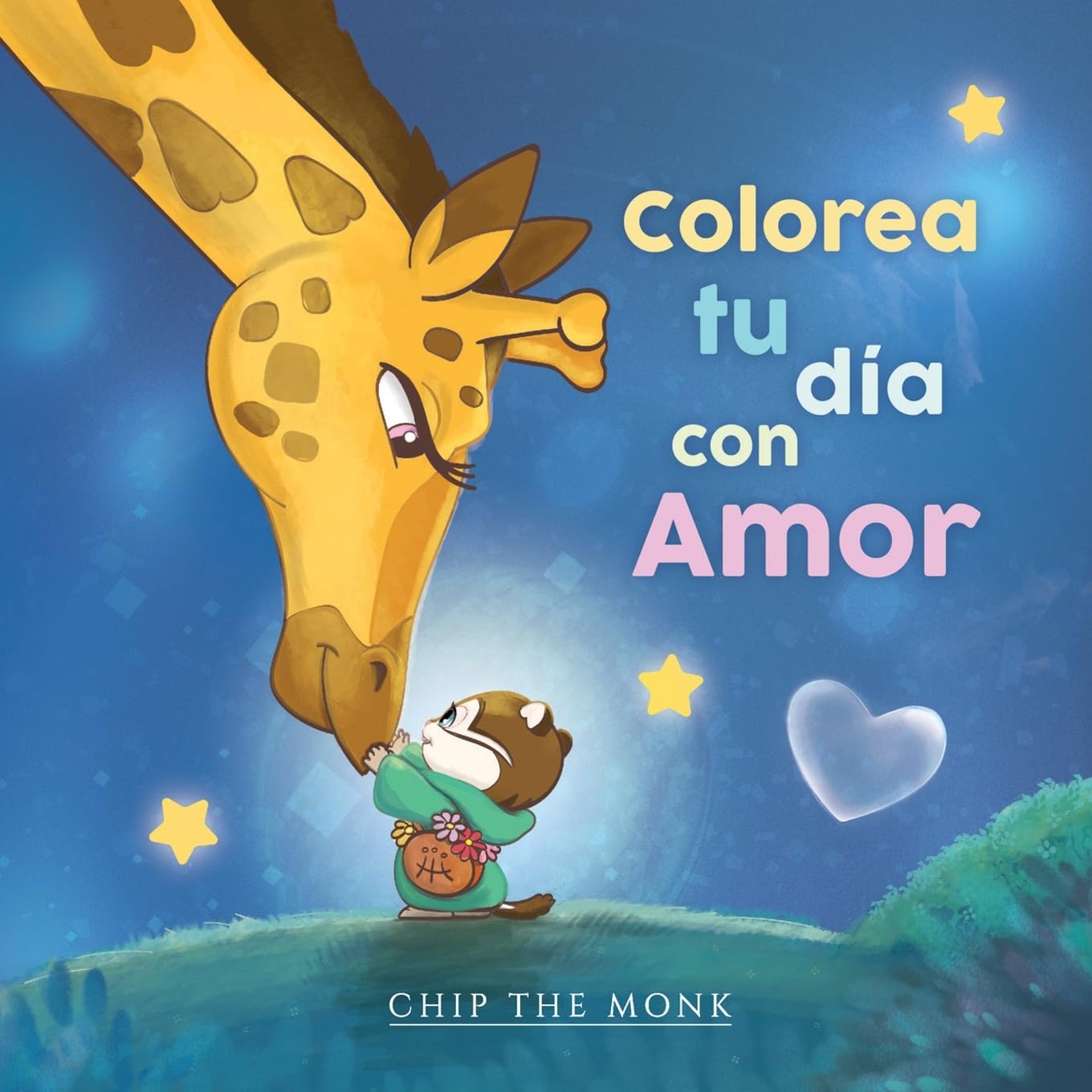 Colorea tu día con Amor: Libro para colorear inspirador para edades de 4 a 12 años con mensajes positivos, basado en el libro Chip the Monk