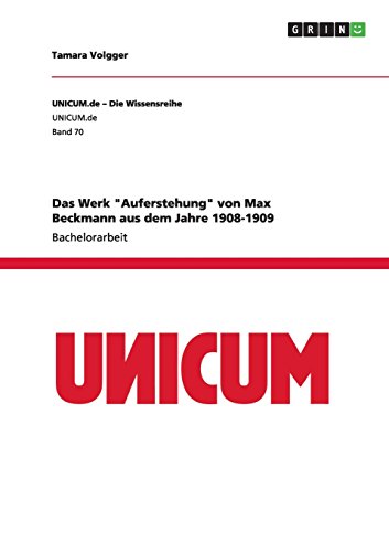 Das Werk Auferstehung von Max Beckmann aus dem Jahre 1908-1909