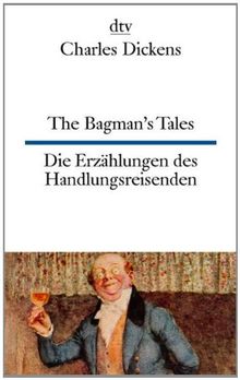 The Bagman's Tales Die Erzählungen des Handlungsreisenden