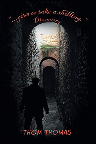 . . . Give or Take a Shilling.: Discovery