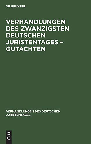 Verhandlungen des Zwanzigsten Deutschen Juristentages – Gutachten (Verhandlungen des Deutschen Juristentages, 20, 2, Band 20)