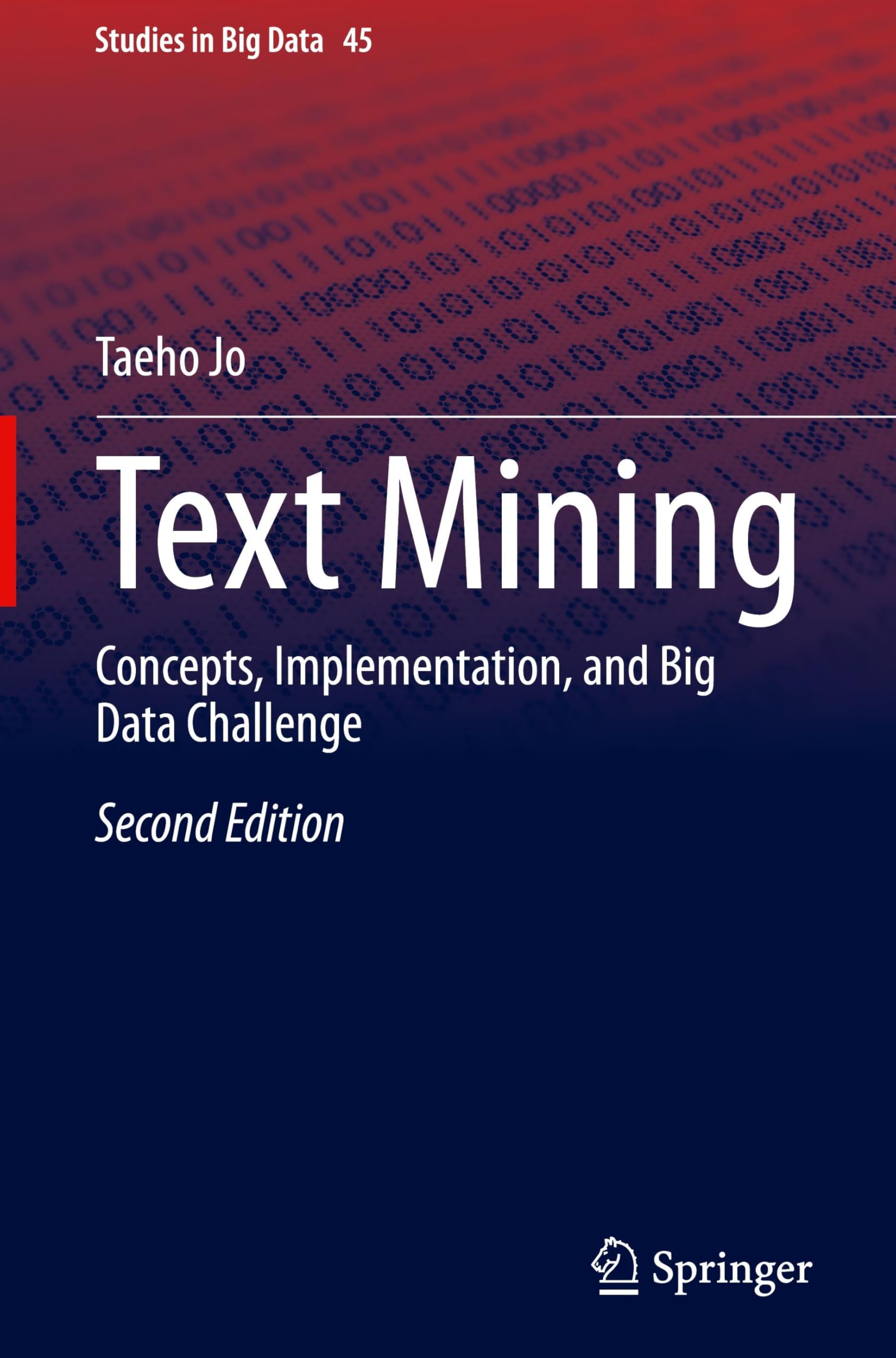 Text Mining: Concepts, Implementation, and Big Data Challenge (Studies in Big Data, 45, Band 45)