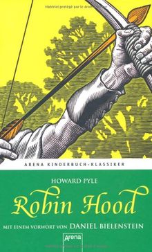 Robin Hood: Mit einem Vorwort von Daniel Bielenstein