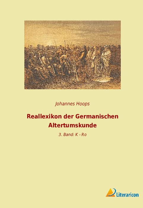 Reallexikon der Germanischen Altertumskunde: 3. Band: K - Ro