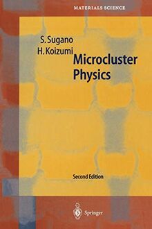 Microcluster Physics (Springer Series in Materials Science, 20, Band 20)