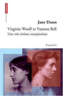Virginia Woolf et Vanessa Bell : une très intime conspiration