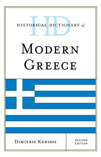 Historical Dictionary of Modern Greece, Second Edition (Historical Dictionaries of Europe)