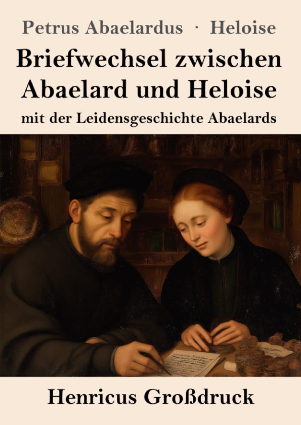 Briefwechsel zwischen Abaelard und Heloise (Großdruck)