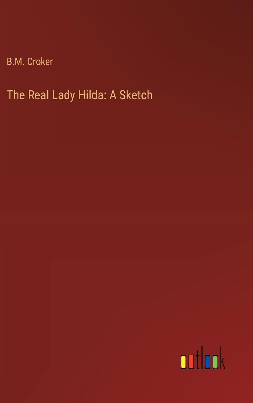 The Real Lady Hilda: A Sketch