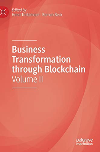 Business Transformation through Blockchain: Volume II
