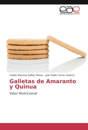 Galletas de Amaranto y Quinua: Valor Nutricional