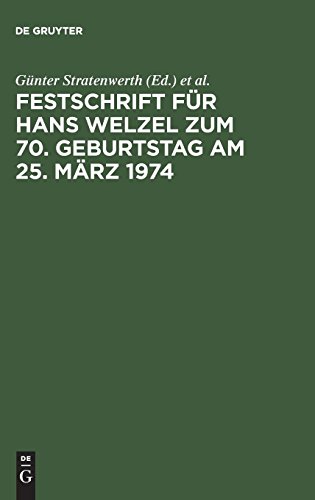Festschrift für Hans Welzel zum 70. Geburtstag am 25. März 1974