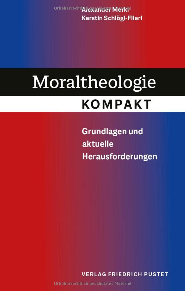 Moraltheologie kompakt - Alexander Merkl Kerstin Schlögl-Flierl Kartoniert (TB)