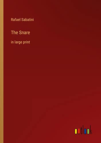 The Snare: in large print