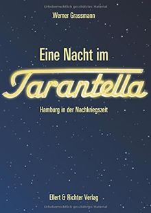 Eine Nacht im Tarantella: Hamburg in der Nachkriegszeit