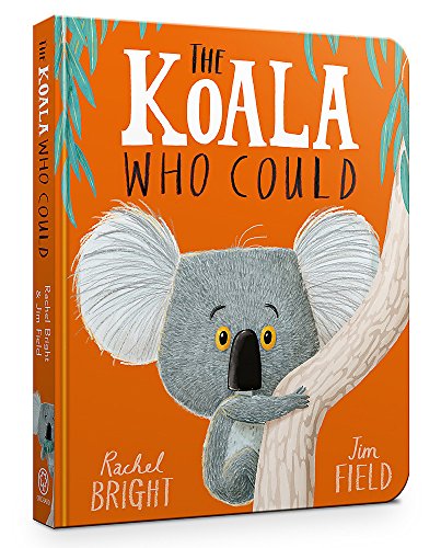 Bright, Rachel: The Koala Who Could Board Book