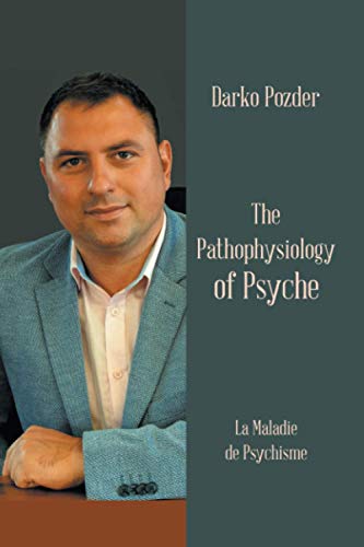 The Pathophysiology of Psyche: La Maladie de Psychisme