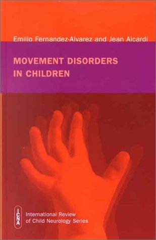 Movement Disorders in Children (International Review of Child Neurology (Mac Keith Press))