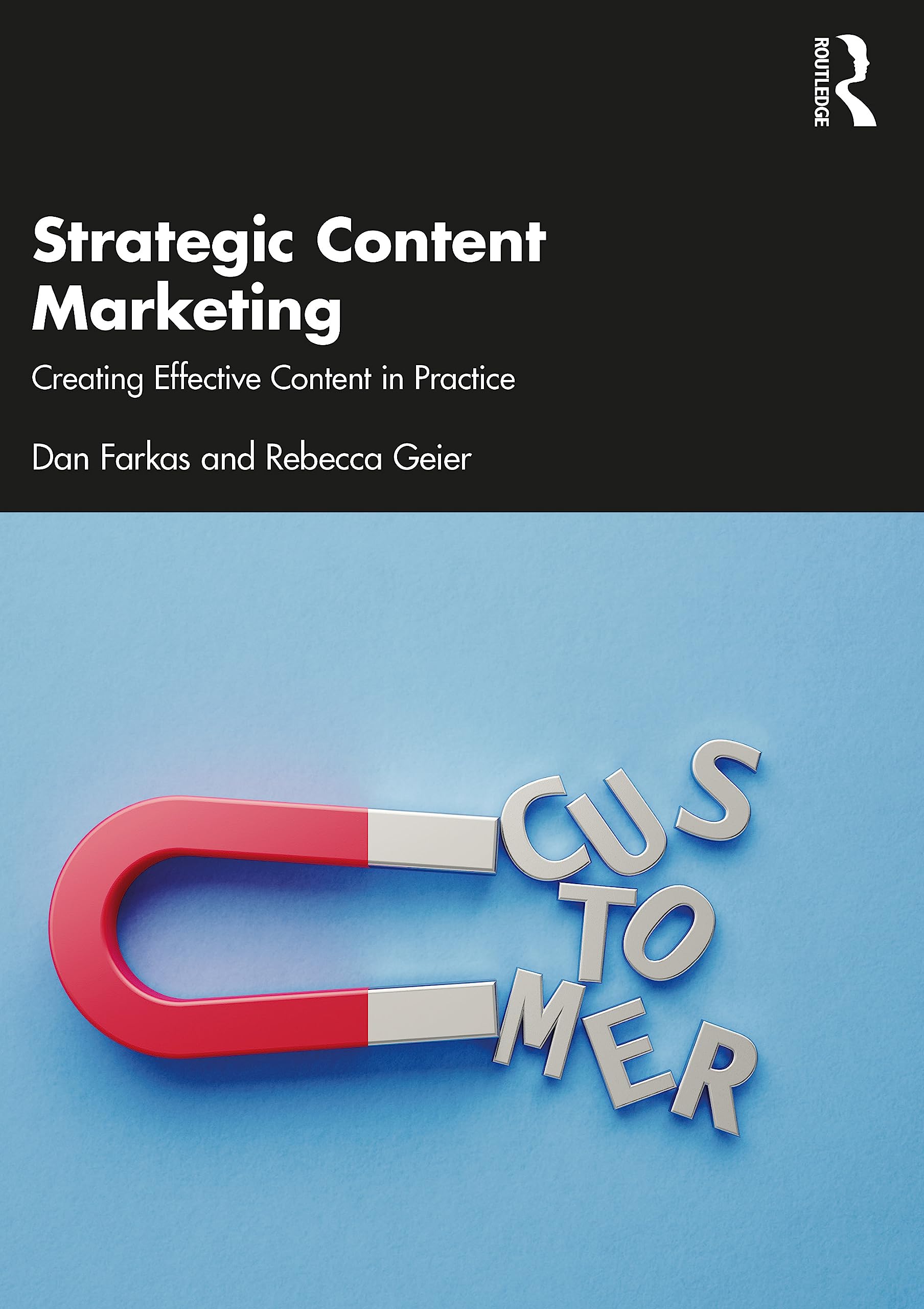 Dan Farkas Strategic Content Marketing, Creating Effective Content In Practice