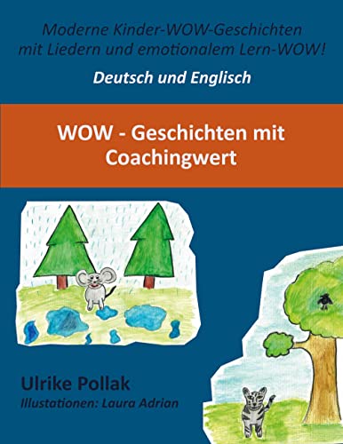 WoW - Geschichten mit Coachingwert - Deutsch - Englisch: Moderne Kindergeschichten mit Liedern und emotionalem Lern-WoW!