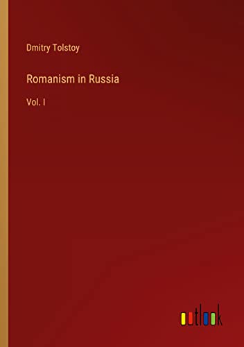 Romanism in Russia: Vol. I