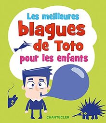 Les meilleures blagues de Toto pour les enfants