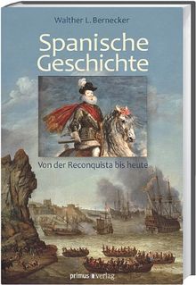 Spanische Geschichte: Von der Reconquista bis heute