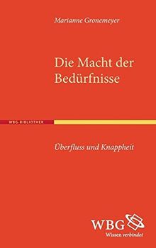 Die Macht der Bedürfnisse: Überfluss und Knappheit