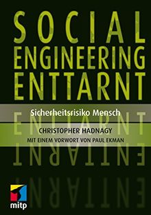 Social Engineering enttarnt: Sicherheitsrisiko Mensch (mitp Professional)